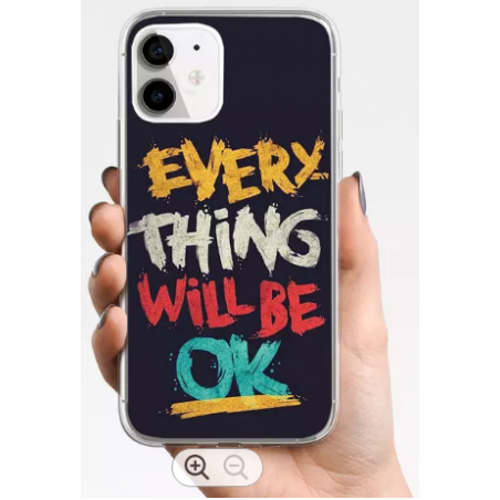 Coque Every Thing Will Be Ok